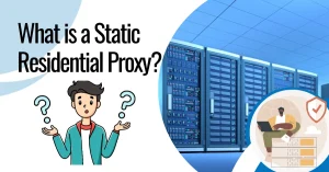 What is a Static Residential Proxy