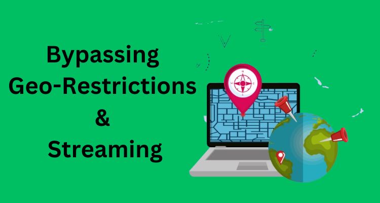 Bypassing Geo-Restrictions & Streaming Bypassing Geo-Restrictions & Streaming