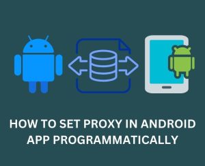 How to set proxy in Android app programmatically