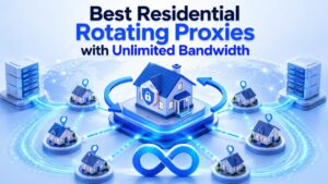 Best Residential Rotating Proxies with Unlimited Bandwidth